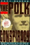 The Polk Conspiracy