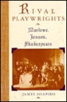 Rival Playwrights: Marlowe, Jonson, Shakespeare Rival Playwrights: Marlowe, Jonson, Shakespeare