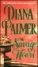 The Savage Heart by Diana Palmer The Savage Heart by Diana Palmer