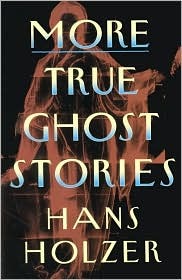 More True Ghost Stories