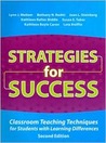 Strategies for Success: Classroom Teaching Techniques for Students with Learning Disabilities Strategies for Success: Classroom Teaching Techniques for Students with Learning Disabilities