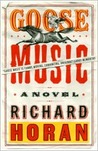 Goose Music: A Novel Goose Music: A Novel