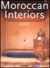 Moroccan Interiors (Hardcover)