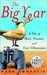 The Big Year: A Tale of Man, Nature, and Fowl Obsession (Hardcover)