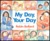 My Day, Your Day