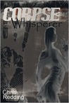 Corpse Whisperer Corpse Whisperer
