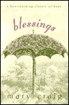 Blessings: A Heartwarming Classic Of Hope