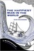 The Happiest Man in the World by Alec Wilkinson The Happiest Man in the World by Alec Wilkinson
