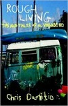 Rough Living: Tips and Tales of a Vagabond