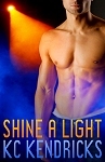 Shine a Light by K.C. Kendricks