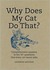 Why Does My Cat Do That?
