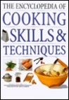 Encyclopedia Of Cooking Skills And Techniques Encyclopedia Of Cooking Skills And Techniques