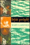 Boat People by Mary Gardner Boat People by Mary Gardner