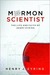 Mormon Scientist: The Life and Faith of Henry Eyring