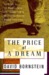 The Price of a Dream: The Story of the Grameen Bank and the Idea That is Helping the Poor to Change Their Lives (Hardcover)