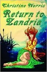 Return to Zandria by Christine Norris Return to Zandria by Christine Norris