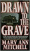 Drawn to the Grave