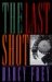 The Last Shot (Hardcover)