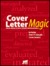 Cover Letter Magic: Trade Secrets of Professional Resume Writers (Paperback)