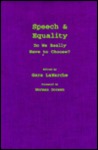 Speech and Equality: Do We Really Have to Choose?
