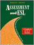 Assessment and ESL: On the Yellow Big Road to the Withered of Oz