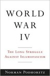 World War IV: The Long Struggle Against Islamofascism