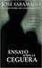 Ensayo sobre la ceguera by José Saramago Ensayo sobre la ceguera by José Saramago