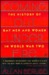 Coming Out under Fire: The History of Gay Men and Women in World War Two (Paperback)