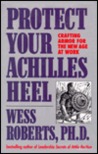 Protect Your Achilles Heel: Crafting Armor for the New Age at Work