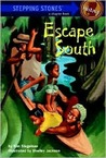 Escape South (Stepping Stone Chapter Books) Escape South (Stepping Stone Chapter Books)