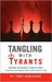Tangling with Tyrants by Tony Deblauwe