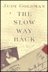 The Slow Way Back: A Novel