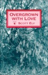 Overgrown with Love Overgrown with Love