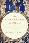 The Christian World: A Global History (Modern Library Chronicles)