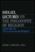 Lectures on the Philosophy of Religion 3: The Consummate Religion (Paperback)