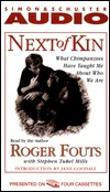 Next of Kin: What Chimpanzees Tell Us About Who We Are