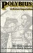 Polybius On Roman Imperialism: The Histories Of Polybius