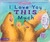 I Love You This Much (Hardcover)