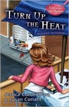 Turn Up the Heat by Jessica Conant-Park Turn Up the Heat by Jessica Conant-Park