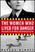 The Women Who Lived for Danger: The Agents of the Special Operations Executive