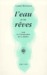 L'eau et les rêves: Essai sur l'imagination de la matière (Paperback)