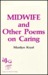 Midwife & Other Poems on Ca...