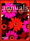 Annuals: A Growing Guide for Easy, Colorful Gardens Annuals: A Growing Guide for Easy, Colorful Gardens