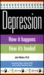 Depression: How It Happens,...