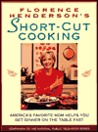 Florence Henderson's Short-Cut Cooking: America's Favorite Mom Helps You Get Dinner On The Table Fast