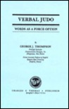 Verbal Judo : Words As a Force Option Verbal Judo : Words As a Force Option