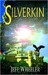 Silverkin by Jeff Wheeler Silverkin by Jeff Wheeler
