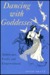 Dancing with Goddesses: Archetypes, Poetry, and Empowerment