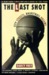 Last Shot: City Streets, Basketball Dreams (Paperback)