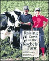 Raising Cows on the Koebels' Farm